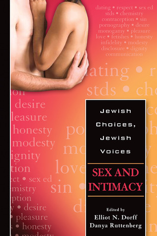 Jewish Choices, Jewish Voices: Sex and Intimacy