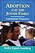 Adoption and the Jewish Family: Contemporary Perspectives
