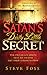 Satan's Dirty Little Secret by Steve Foss