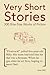 Very Short Stories: 300 Bite-Size Works of Fiction