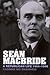Seán MacBride: A Republican Life, 1904-1946