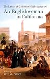 An Englishwoman in California by Catherine Anne Austen Hubback