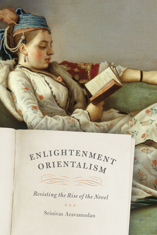 Enlightenment Orientalism: Resisting the Rise of the Novel (Hardcover)