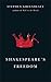 Shakespeare's Freedom (The Rice University Campbell Lectures)