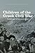 Children of the Greek Civil...