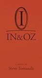 IN & OZ: A Novel IN & OZ: A Novel
