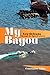 My Bayou: New Orleans through the Eyes of a Lover