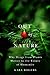 Out of Nature: Why Drugs from Plants Matter to the Future of Humanity