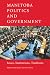 Manitoba Politics and Gover...