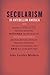 Secularism in Antebellum America: With Reference to Ghosts, Protestant Subcultures, Machines, and Their Metaphors: Featuring Discussions of Mass Media, Moby-Dick, Spirituality, Phrenology, Anthropology, Sing Sing State Penitentiary, and Sex with the Ne…