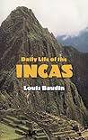 Daily Life of the Incas Daily Life of the Incas