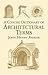 A Concise Dictionary of Architectural Terms (Dover Architecture)