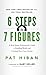 6 Steps to 7 Figures: A Rea...