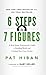 6 Steps to 7 Figures: A Real Estate Professional's Guide to Building Wealth and Creating Your Own Destiny