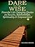 Dare to be Wise: Powerful L...