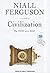 Civilization by Niall Ferguson