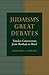 Judaism's Great Debates: Ti...