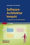 Software-Architektur kompakt: - angemessen und zielorientiert (IT kompakt) (German Edition) Software-Architektur kompakt: - angemessen und zielorientiert (IT kompakt) (German Edition)