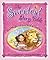 The Sweetest Story Bible: Sweet Thoughts and Sweet Words for Little Girls