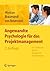 Angewandte Psychologie für das Projektmanagement. Ein Praxisbuch für die erfolgreiche Projektleitung (German Edition)