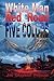 White Man Red Road Five Colors