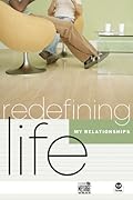 Redefining Life: My Relationships