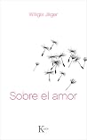 Sobre el amor (Spanish Edition) Sobre el amor (Spanish Edition)