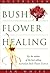 Australian Bush Flower Healing by Ian White