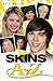 Skins A-Z