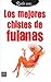 Los mejores chistes de fulanas (Ríete con) by Samuel Red