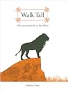 Walk Tall: 100 Wa...