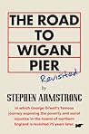 The Road to Wigan Pier Revisited The Road to Wigan Pier Revisited