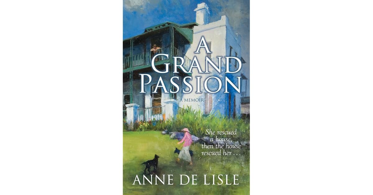 A Grand Passion A Memoir by Anne de Lisle