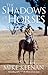 The Shadows of Horses by Mike Keenan
