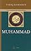 Muhammad: Vida y enseñanzas del profeta del Islam