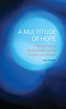A Multitude of Hope: A Novel About Rediscovering the American Dream