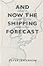 And Now The Shipping Foreca...