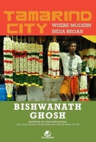 Tamarind City: Where Modern India Began (Paperback)
