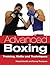 Advanced Boxing: Training, ...