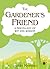 The Gardener's Friend: A Miscellany of Wit and Wisdom