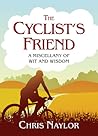 The Cyclist's Friend: A Miscellany of Wit and Wisdom