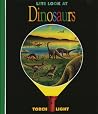 Let's Look at Dinosaurs (First Discovery/Torchlight) Let's Look at Dinosaurs (First Discovery/Torchlight)