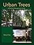 Urban Trees: A Practical Management Guide