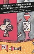 Nua-Bhardachd Gaidhlig = Modern Scottish Gaelic Poems: A Bilingual Anthology