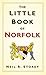 The Little Book of Norfolk by Neil R. Storey