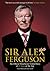Sir Alex Ferguson: The Offi...