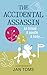 The Accidental Assassin: An...