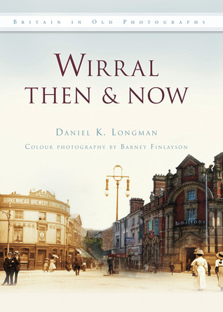 Wirral Then & Now