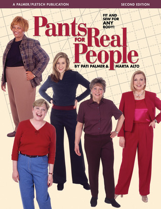 Pants for Real People: Fit and Sew for Any Body (Sewing for Real People series)