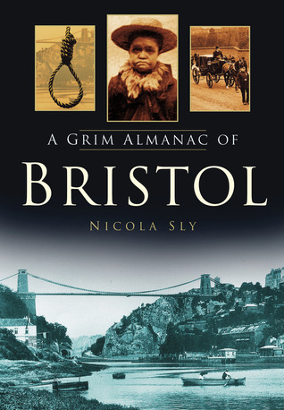A Grim Almanac of Bristol (Paperback)
